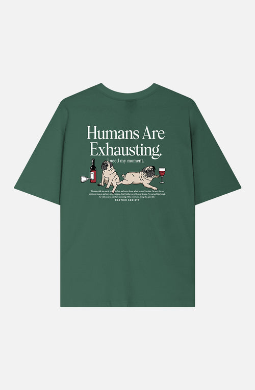 T-shirt Humans Are Exhausting Posy Green